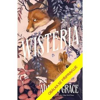 Kniha Vistárie - Grace, Adalyn