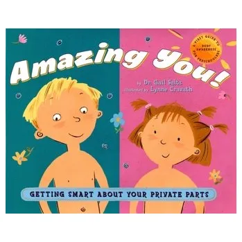 Amazing You: Getting Smart About Your Private Parts - Saltz, Gail