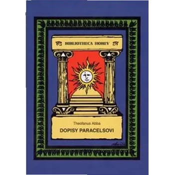 Umění Dopisy Paracelsovi Theofanus Abba