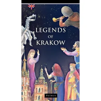 Legendy o Krakowie w.angielska Kolektiv autorů: Legendy o Krakově v angličtině