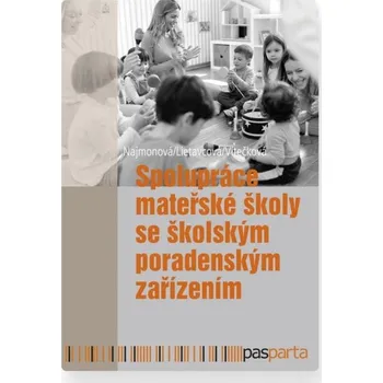 Spolupráce mateřské školy se školským poradenským zařízením - Marie Najmonová a kol. (2023, brožovaná)
