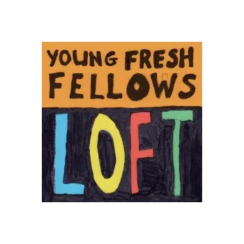 Zahraniční hudba Loft - Young Fresh Fellows [CD]