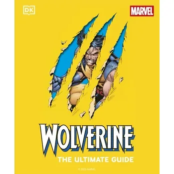 Umění Wolverine the Ultimate Guide Amy Richau, Win Wiacek