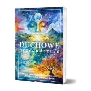 Moje osobiste duchowe przebudzenie - Ezo Oneir