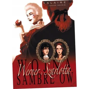 Umění Wojna Sambre’ów Werner i Szarlotta Bernar Yslaire