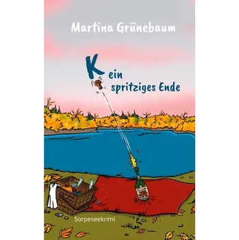 Kein spritziges Ende - Grünebaum, Martina