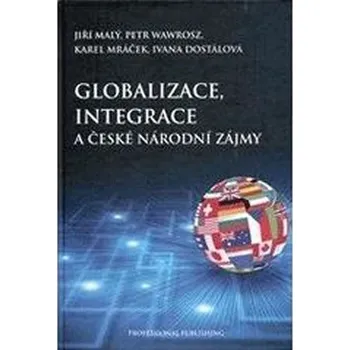 Globalizace, integrace a české národní zájmy