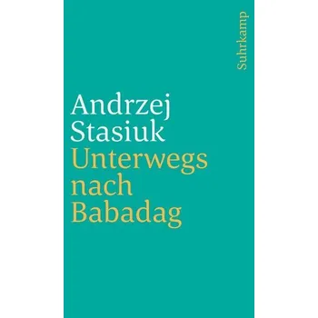 Unterwegs nach Babadag - Andrzej Stasiuk [DE] (2025, Brožovaná, Suhrkamp Verlag)