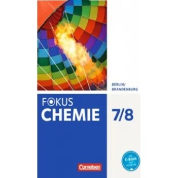 Cizí jazyk Fokus Chemie - Neubearbeitung - Berlin/Brandenburg - 7./8. Schuljahr: Schulbuch – Barbara Arndt,Karin Arnold,Volkmar Dietrich,Andreas Eberle,Andrea Hein,Carina Kronabel,Uwe Lüttgens,Ralf Malz,Jörn Peters,Steffen Schäfer,Karin Arnold (DE)