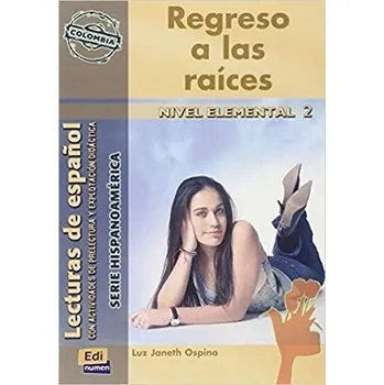 Španělský jazyk Serie Hispanoamerica Elemental II - Regreso a las raices - Libro