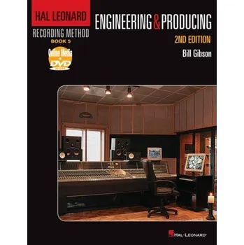 Hal Leonard Recording Method Book 5: Engineering and Producing - Gibson, Bill