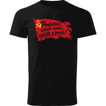 Pánské tričko Pánské tričko - Filmové hlášky - Proletáři všech zemí Velikost: 4XL