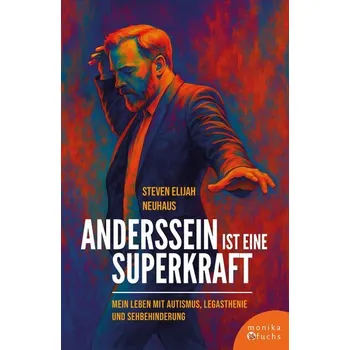 Osobní rozvoj Anderssein ist eine Superkraft - Neuhaus, Steven Elijah