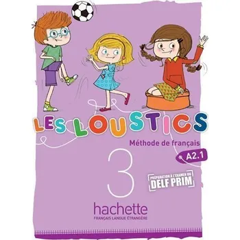 Francouzský jazyk Les Loustics 3 (A2.1) Livre d´éleve