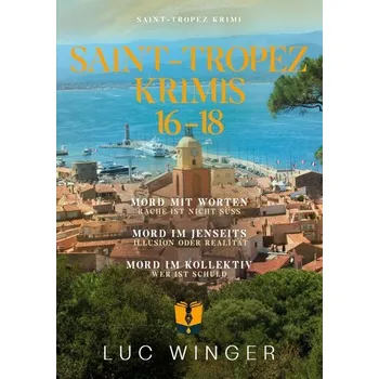 Sammelband: Saint-Tropez Krimis - Winger, Luc