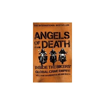 Učebnice Angels of Death: Inside the Bikers' Global Crime Empire - Marsden, William a Sher, Julian