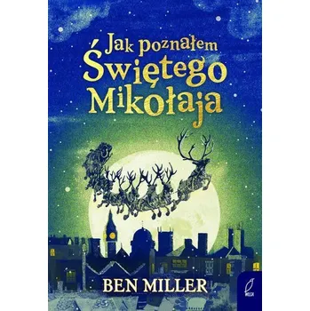 Jak poznałem Świętego Mikołaja - Miller Ben
