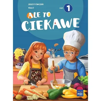 Ale To Ciekawe Zeszyt Ćwiczeń Klasa 3 Część 1 Jolanta Okuniewska