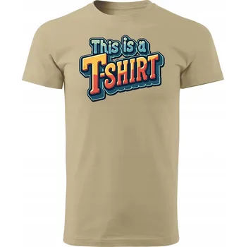 Pánská móda Grooters Vtipné tričko - Toto je tričko Barva: Béžová, Velikost: XS