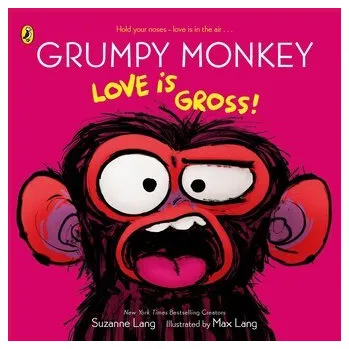 Grumpy Monkey Love is Gross - Lang, Suzanne