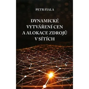 Dynamické vytváření cen a alokace zdrojů v sítích