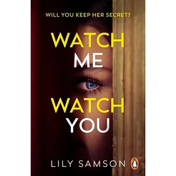 Watch Me Watch You - Samson, Lily [EN] (2026, Brožovaná, Random House UK Ltd)