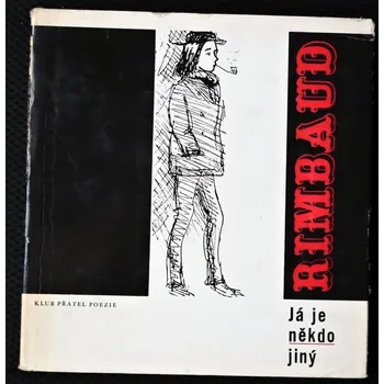 Poezie Já je někdo jiný - Arthur Rimbaud