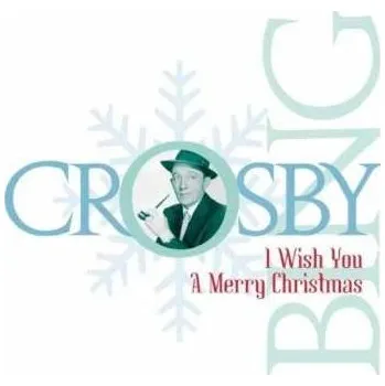 Zahraniční hudba CD Bing Crosby: I Wish You A Merry Christmas 1990