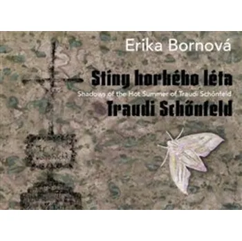 Umění Erika Bornová - Stíny horkého léta Traudi Schö...