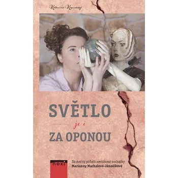 Světlo je i za oponou