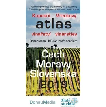 Kapesní atlas vinařství/Vreckový atlas vinárstev - Čech, Moravy - Slovenska 2019