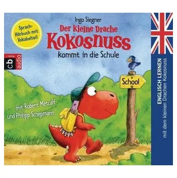 První čtění Der kleine Drache Kokosnuss kommt in die Schule, 1 Audio-CD - Siegner, Ingo