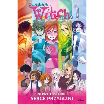 Umění Witch. Czarodziejki W.I.T.C.H. Nowe historie. Serce przyjaźni Kolektiv autorů