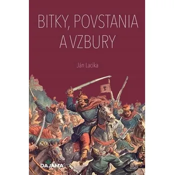 Umění Bitky, povstania a vzbury Ján Lacika