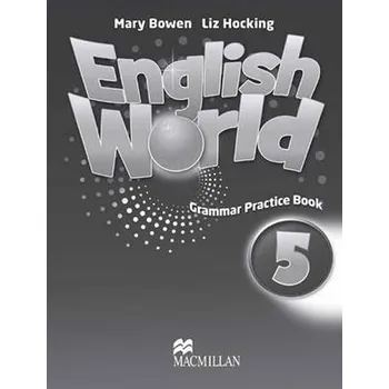 Anglický jazyk English World Level 5: Grammar Practice Book