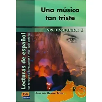 Španělský jazyk Lecturas graduadas Superior - Una música tan triste - Libro
