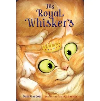 His Royal Whiskers – Sam Gayton,Sydney Hanson (EN)