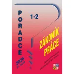 Poradce 1-2/2026: Zákoník práce: Úplné…