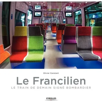 EYROLLES: Francilien: Vlak zítřka