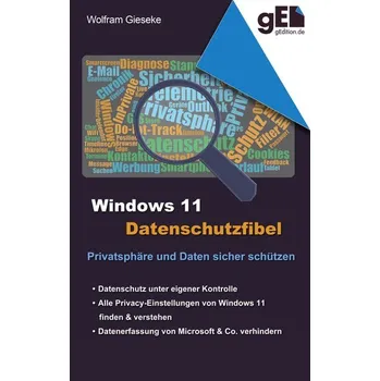 Technika Windows 11 Datenschutzfibel - Gieseke, Wolfram