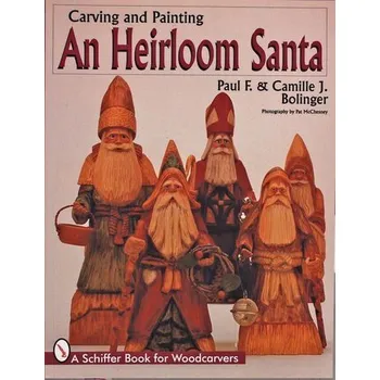 Umění Carving and Painting and Heirloom Santa - Bolinger, Paul F