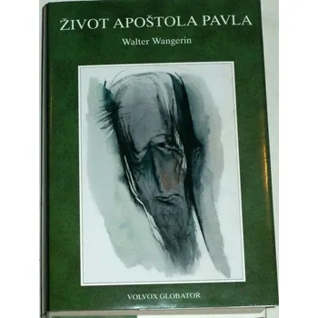 Literární biografie Wangerin Walter - Život apoštola Pavla