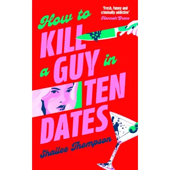 How to Kill a Guy in Ten Dates
