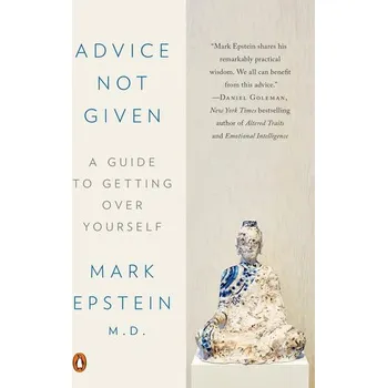 Advice Not Given - Mark Epstein