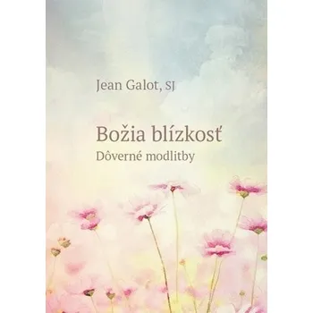 Božia blízkosť - Jean Galot