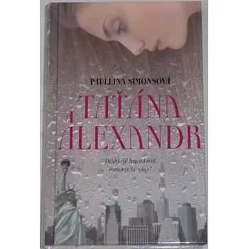 Simonsová Paullina - Taťána a Alexandr