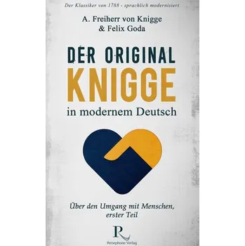 Der Original-Knigge in modernem Deutsch - Goda, Felix