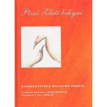 Poezie Písně Zlaté bohyně + CD - Staroegyptská milostná poezie