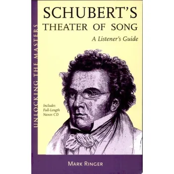 Schubert's Theater of Song - Ringer, Mark