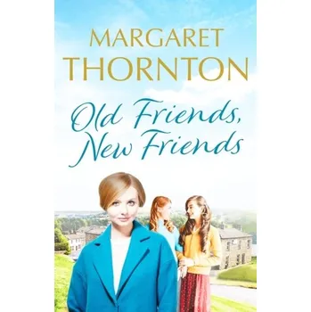 Cestování Old Friends, New Friends - Thornton, Margaret